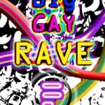 big gay rave big gay rave